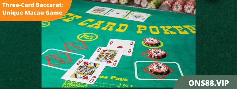 ThreeCard Baccarat The Unique Macau Game